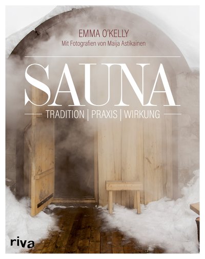 Sauna - Tradition – Praxis – Wirkung