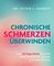 Chronische Schmerzen überwinden