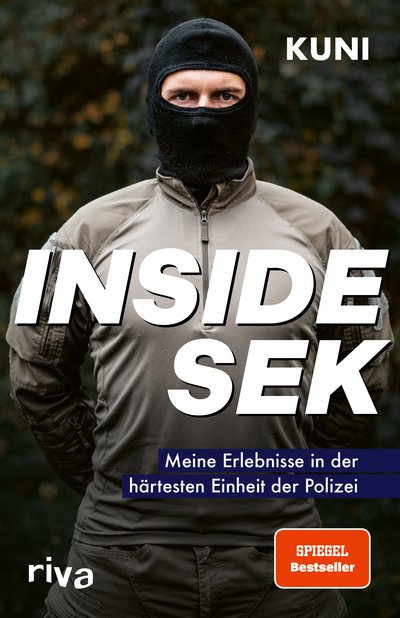 Inside SEK - Meine Erlebnisse in der härtesten Einheit der Polizei