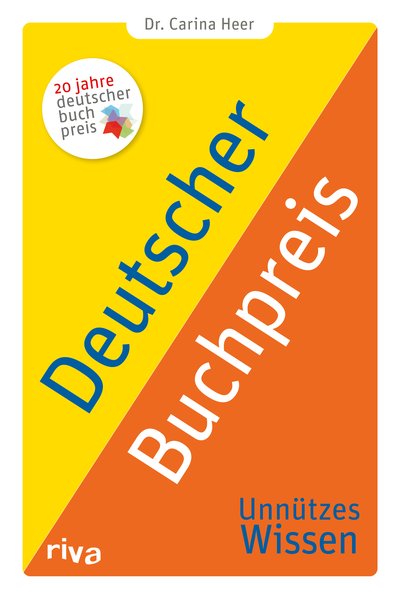 Deutscher Buchpreis – Unnützes Wissen - Zum 20-jährigen Jubiläum des Romans des Jahres. Spannende Fakten rund um Literatur. Geschenk für alle Buchliebhaber und Lesefreunde