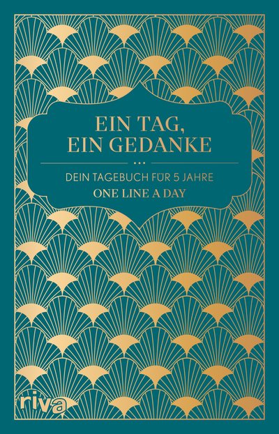 Ein Tag, Ein Gedanke - Dein Tagebuch für 5 Jahre