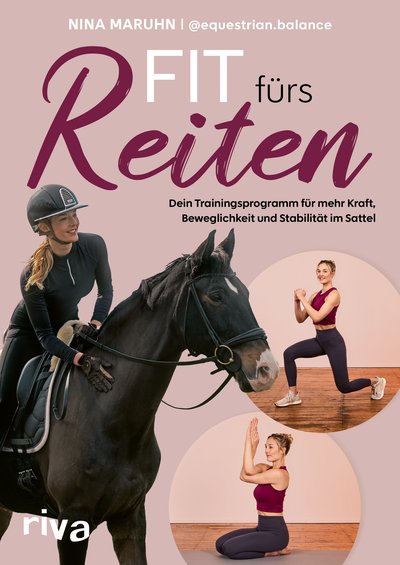 Fit fürs Reiten - Dein Trainingsprogramm für mehr Kraft, Beweglichkeit und Stabilität im Sattel