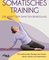 Somatisches Training – die Kraft der sanften Bewegung