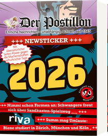 Der Postillon +++ Newsticker +++ 2026