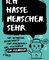 Ich hasse Menschen. Sehr. – Das ultimative Mitmachbuch zum Abreagieren und Spaßhaben für Teenager