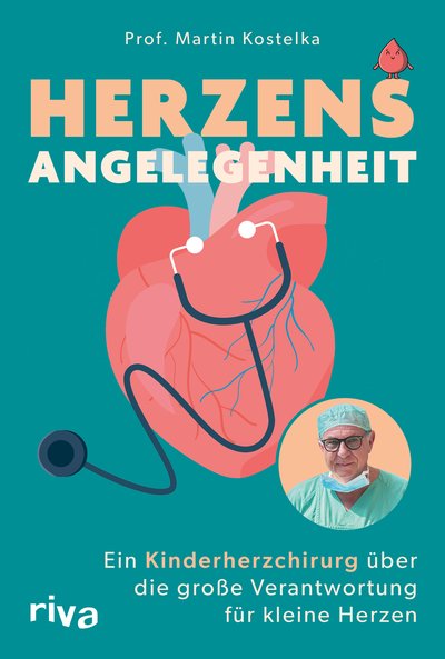 Herzensangelegenheit - Ein Kinderherzchirurg über die große Verantwortung für kleine Herzen