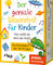 Der geniale Wissenstest für Kinder – Was weißt du über die Welt?