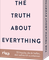 The Truth About Everything – 55 Impulse, die dir helfen, dein wahres Ich zu erkennen