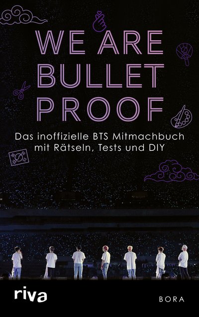 We Are Bulletproof - Das inoffizielle BTS-Mitmachbuch mit Rätseln, Tests und DIY