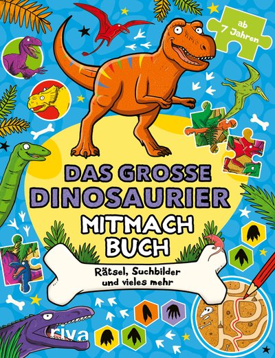 Das große Dinosaurier-Mitmachbuch - Rätsel, Suchbilder und vieles mehr ab 7 Jahren