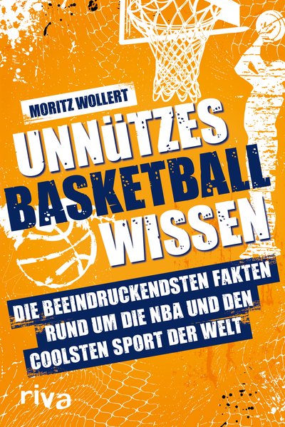 Unnützes Basketball Wissen - Die beeindruckendsten Fakten rund um die NBA und den coolsten Sport der Welt
