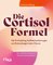 Die Cortisol-Formel