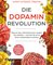 Die Dopamin-Revolution
