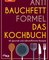 Anti-Bauchfett-Formel – Das Kochbuch