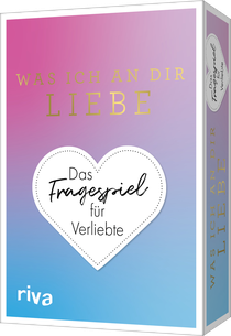 Was ich an dir liebe? Das Fragespiel für Verliebte