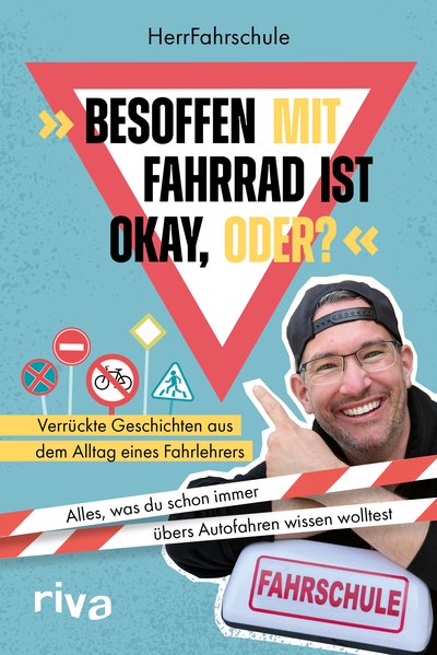 »Besoffen mit Fahrrad ist okay, oder?« - Verrückte Geschichten aus dem Alltag eines Fahrlehrers