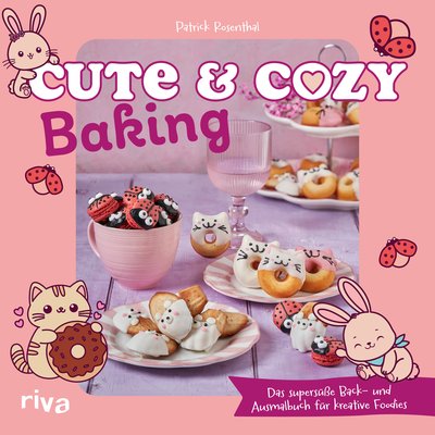 Cute & Cozy Baking - Das supersüße Back- und Ausmalbuch für kreative Foodies