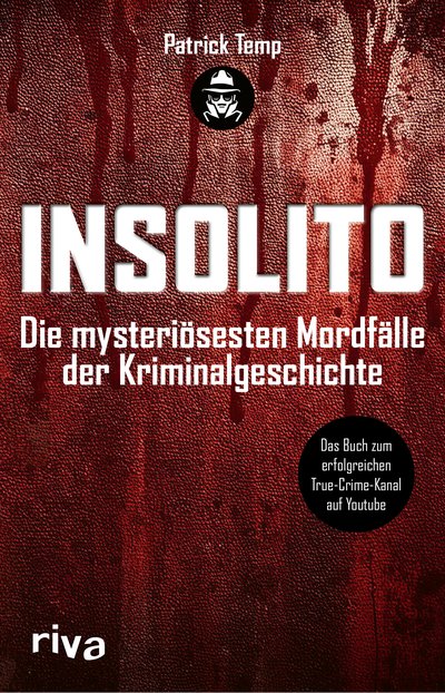 Insolito - Die mysteriösesten Mordfälle der Kriminalgeschichte
