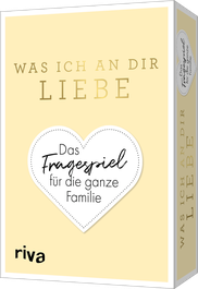 Was ich an dir liebe – Das Fragespiel für die ganze Familie