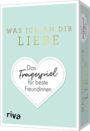 Was ich an dir liebe – Das Fragespiel für beste Freundinnen