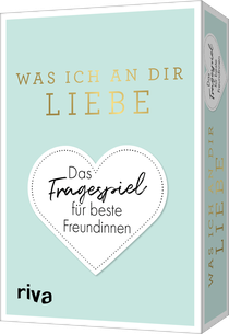 Was ich an dir liebe – Das Fragespiel für beste Freundinnen