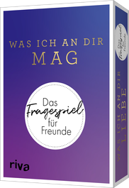 Was ich an dir mag – Das Fragespiel für Freunde