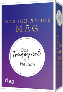 Was ich an dir mag – Das Fragespiel für Freunde