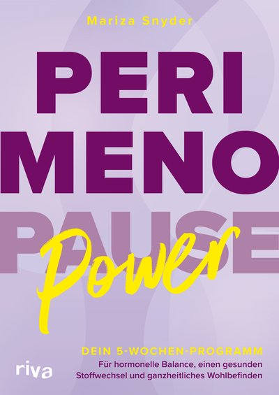 Perimenopause-Power - Dein 5-Wochen-Programm für hormonelle Balance, einen gesunden Stoffwechsel und ganzheitliches Wohlbefinden