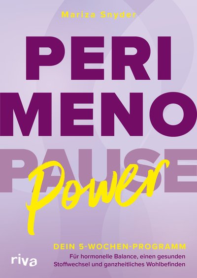 Perimenopause-Power - Dein 5-Wochen-Programm für hormonelle Balance, einen gesunden Stoffwechsel und ganzheitliches Wohlbefinden