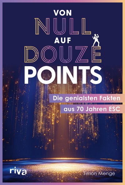 Von Null auf Douze Points - Die genialsten Fakten aus 70 Jahren ESC