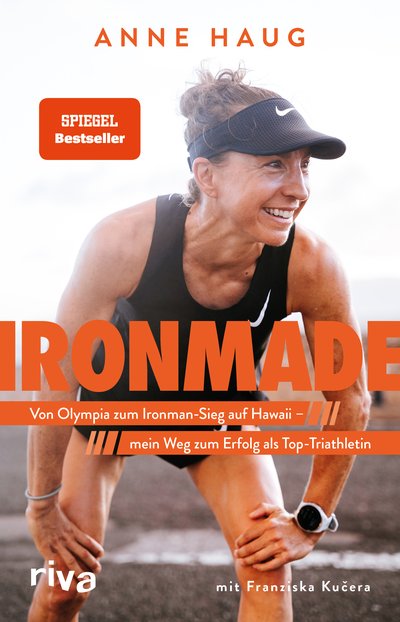 Ironmade - Von Olympia zum Ironman-Sieg auf Hawaii – mein Weg zum Erfolg als Top-Triathletin