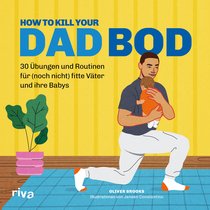 How to kill your Dad Bod