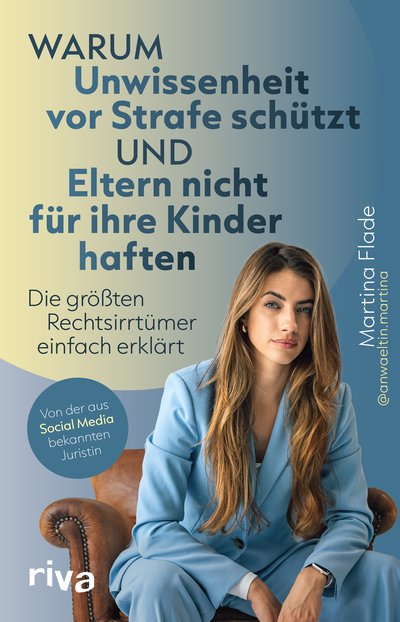 Warum Unwissenheit vor Strafe schützt und Eltern nicht für ihre Kinder haften - Die größten Rechtsirrtümer einfach erklärt