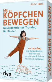 Mit Köpfchen bewegen – Neurozentriertes Training für Kinder