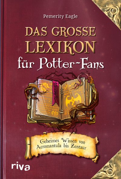 Das große Lexikon für Potter-Fans - Geheimes Wissen von Acromantula bis Zentaur
