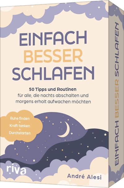 Einfach besser schlafen - 55 Tipps und Routinen für alle, die nachts abschalten und morgens erholt aufwachen möchten