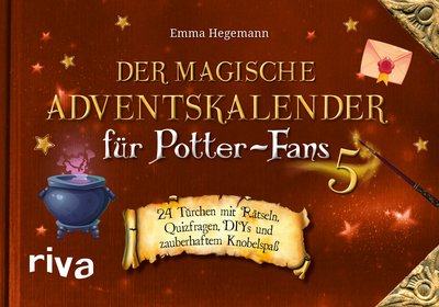 Der magische Adventskalender für Potter-Fans 5 - 24 Türchen mit Rätseln, Quizfragen, DIYs und zauberhaftem Knobelspaß