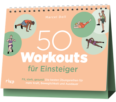 50 Workouts für Einsteiger - Fit, stark, gesund: Die besten Übungsreihen für mehr Kraft, Beweglichkeit und Ausdauer