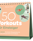 50 Workouts für Einsteiger
