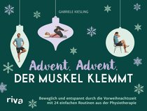 Advent, Advent, der Muskel klemmt