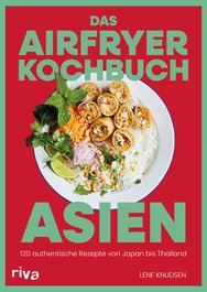 Das Airfryer-Kochbuch: Asien