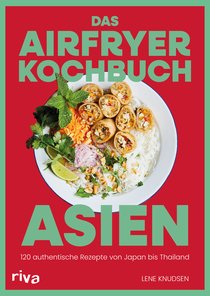 Das Airfryer-Kochbuch: Asien