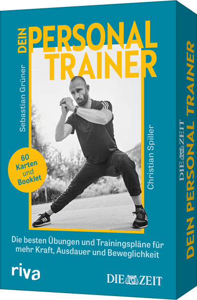 DIE ZEIT – Dein Personal Trainer - Die besten Übungen und Trainingspläne für mehr Kraft, Ausdauer und Beweglichkeit