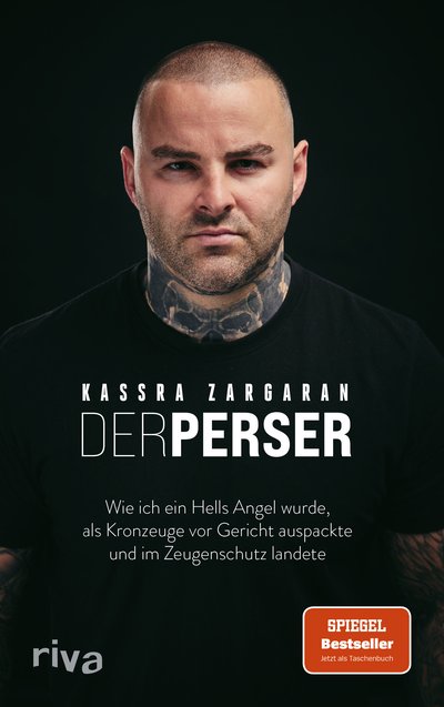 Der Perser - Wie ich ein Hells Angel wurde, als Kronzeuge vor Gericht auspackte und im Zeugenschutz landete