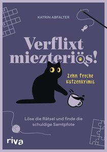 Verflixt miezteriös!