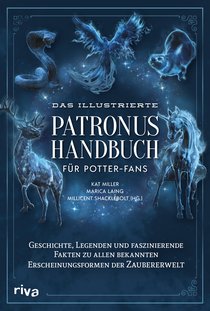 Das illustrierte Patronus-Handbuch für Potter-Fans