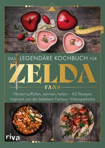 Das legendäre Kochbuch für Zelda-Fans
