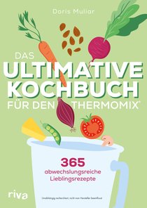 Das ultimative Kochbuch für den Thermomix®