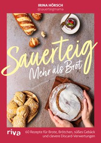 Sauerteig – mehr als Brot