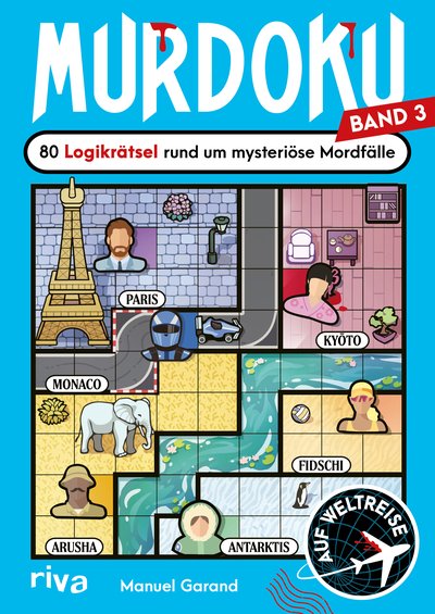 Murdoku 3 - Auf Weltreise – 80 Logikrätsel rund um mysteriöse Mordfälle